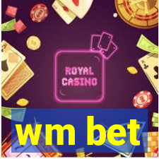 wm bet